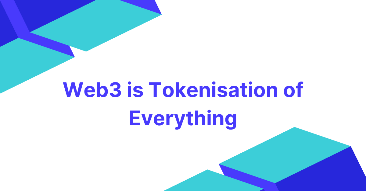 Featured image for Web3 is tokenisation of everything