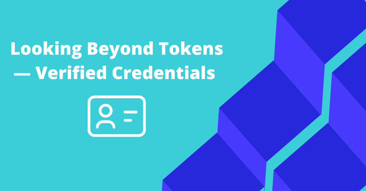 Featured image for Looking beyond tokens — verified credentials