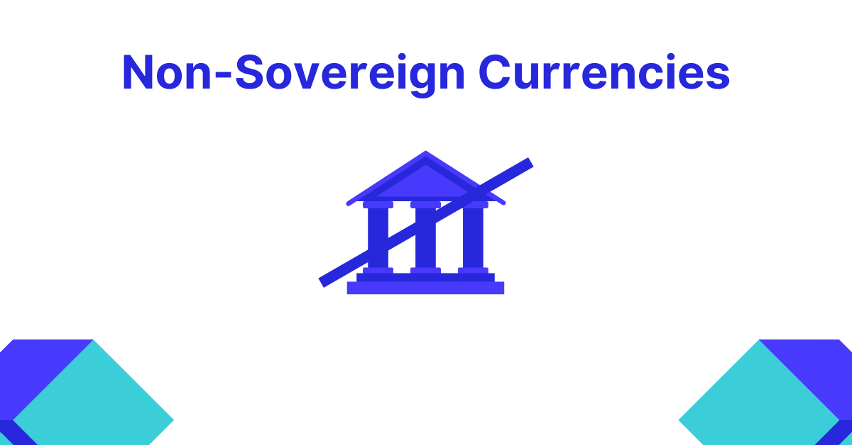 Featured image for Non-sovereign currencies